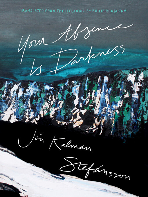 Title details for Your Absence Is Darkness by Jón Kalman Stefánsson - Wait list